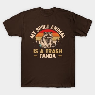 My Spirit Animal Is A Trash Panda T-Shirt